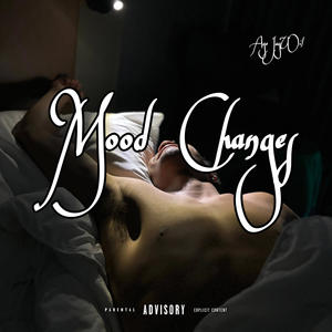 MOOD CHANGES (Explicit)
