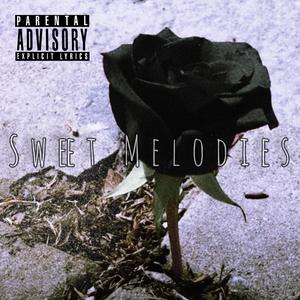 Sweet Melodies (Explicit)