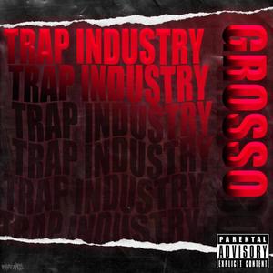 TRAP INDUSTRY (feat. GROSSO)