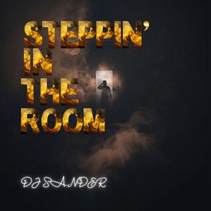 Steppin’ in the Room
