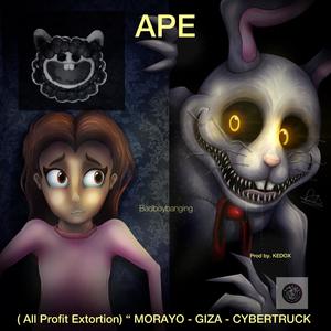 APE (GIZA -NECROPOLIS BIRDS OF A FEATHER-CYBERTRUCK Alone Mix) [All Profit Extortion] (feat. Zinoleesky, Bhadboi Oml, Fola, Lyta, Qdot, Lil frosh, Niphkeys, Trending now & Hadurah)