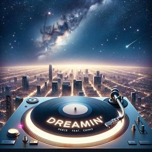 Dreamin' (feat. Chino) [Explicit]