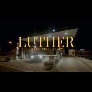 Luther (feat. Chavez & Noury) (Explicit)