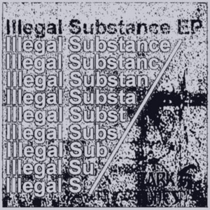 Illegal Substance - EP