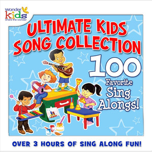 The Ultimate Kids Song Collection: 100 Favorite Sing-A-Longs