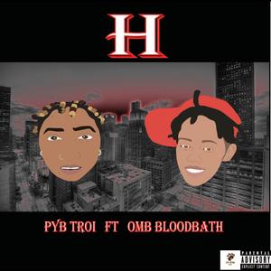 H(feat. OMB Bloodbath) (Explicit)