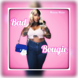 Bad Bougie (Explicit)