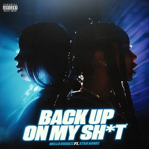 Back Up On My **** (feat. STAR BANDZ) (Explicit)