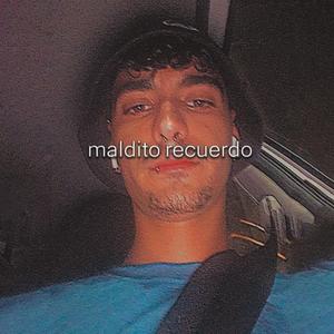 maldito recuerdo