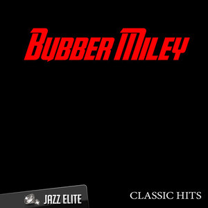 Classic Hits By Bubber Miley