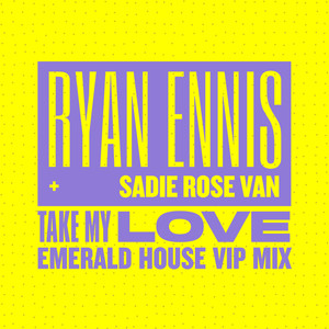 Take My Love (Emerald House VIP Mix)