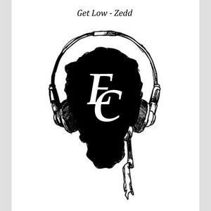 Zedd - Get low  (EC Remix)