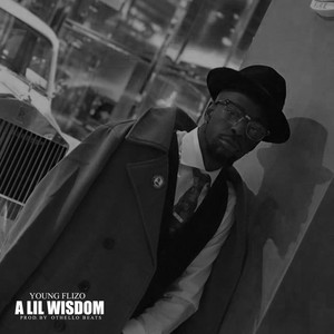 A Lil Wisdom (Explicit)