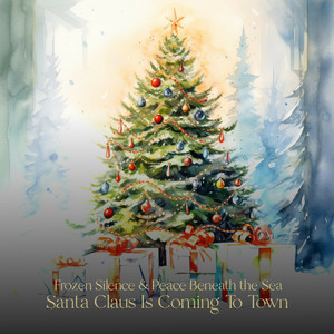 Santa Claus Is Coming To Town (Piano Version)