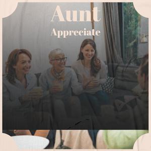 Aunt Appreciate