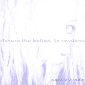 Closure: The Belton, TX Sessions - Remastered