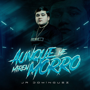 Aunque Me Miren Morro