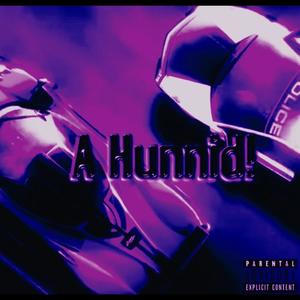 A Hunnid! (Explicit)