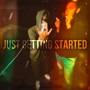 Just Getting Started (Explicit)