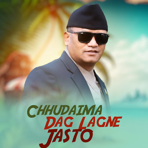 Chhudaima Dag Lagne Jasto