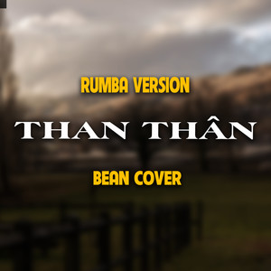 Than Thân (Rumba Version)