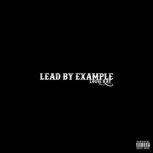 Lead by Example (Explicit)