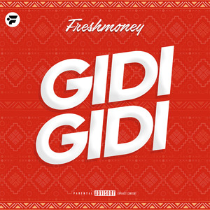 Gidi Gidi (Explicit)