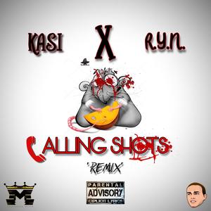 Calling Shots (feat. R.Y.N) [Explicit]