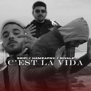 C'est La Vida(feat. SRIFI & RIVALE) (Explicit)
