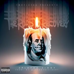 The Road To Recovery (Explicit)