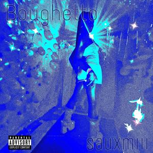 Boughetto (Explicit)