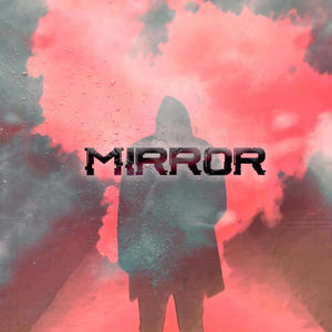 Mirror (Explicit)