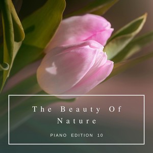 The Beauty of Nature (Piano Edition 10)