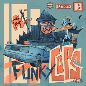 FUNKY COPS (feat. atek.) (Explicit)