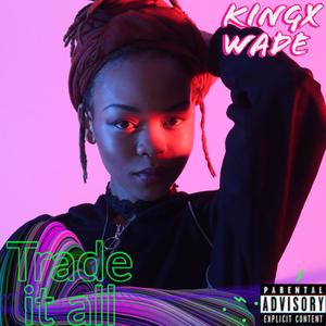Trade It All (Explicit)