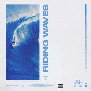 Riding Waves (Explicit)