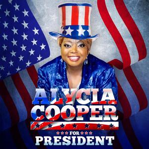 Alycia Cooper For President (Explicit)