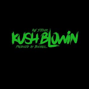 Kush Blowin (Explicit)