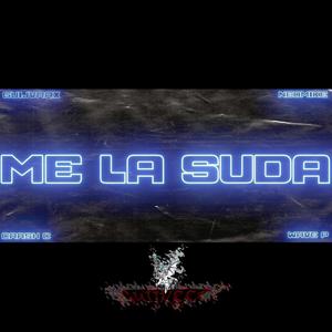 Me La Suda(feat. Wave P, Neomike & Crash C)
