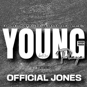 Young Playa (feat. Official Jones) (Explicit)