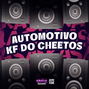 AUTOMOTIVO KF DO CHEETOS (Explicit)