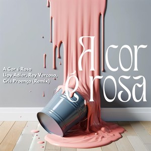 A Cor é Rosa (Remix)