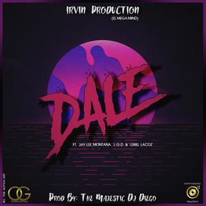 Dale (feat. Jay-Lee Montana, L-G-D & Leriel Lacoz) (Explicit)