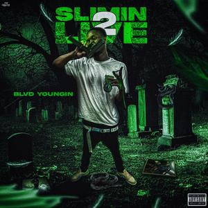 Slimin 2 Live (Explicit)