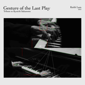 Gesture of the Last Play Tribute to Ryuichi Sakamoto