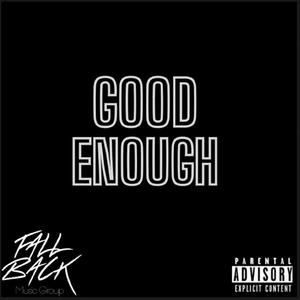 Good Enough (feat. Ali Da Villain) [Explicit]