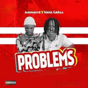 Problems (feat. Nana Gaza) [Explicit]