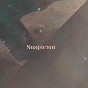 Suspicion