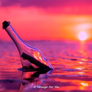 A Message For You
