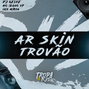 Ar Skin Trovão (Explicit)